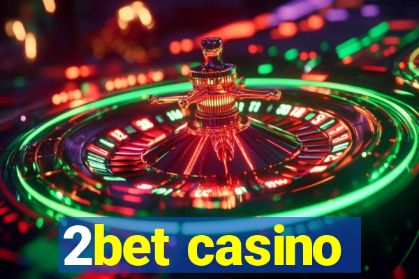 2bet casino